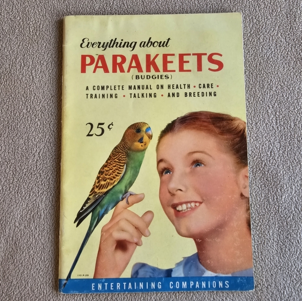 Everything To‎ Know About Parakeets Budgies Book Complete Manual Vintage 1953